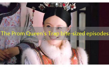 The Prom Queen's Trap bite-sized episodes